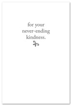 Load image into Gallery viewer, Greeting Card - Thank you - "Thank you for your never-ending kindness"
