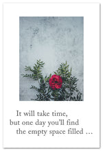Load image into Gallery viewer, Condolence Card - It will take time...