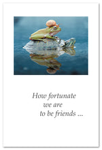 Load image into Gallery viewer, Greeting Card-Friendship "How fortunate we are..."