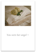 Load image into Gallery viewer, Greeting Card - Condolence - "You were her angel..."
