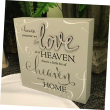 Load image into Gallery viewer, Decorative sign - "Because Someone We Love is in Heaven..."